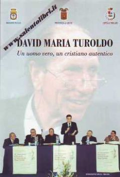 Visualizza i dettagli per DAVID MARIA TUROLDO UN UOMO VERO UN CRISTIANO AUTENTICO Immagine di DAVID MARIA TUROLDO UN UOMO VERO UN CRISTIANO AUTENTICO